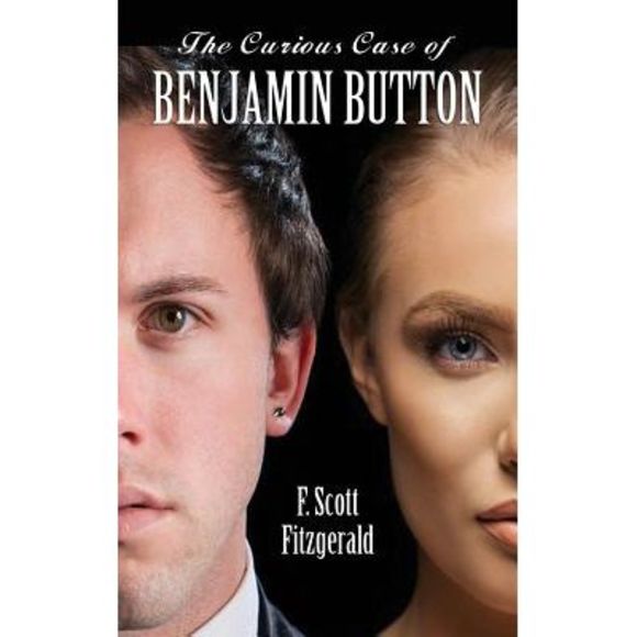 The Curious Case of Benjamin Button -- F. Scott Fitzgerald - Picture 1 of 1